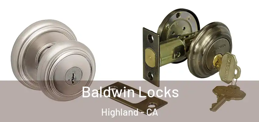 Baldwin Locks Highland - CA