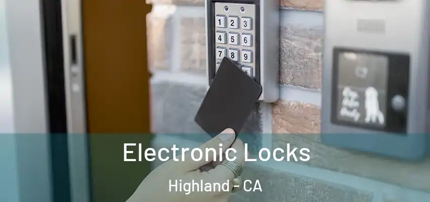 Electronic Locks Highland - CA