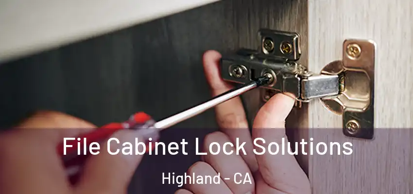  File Cabinet Lock Solutions Highland - CA
