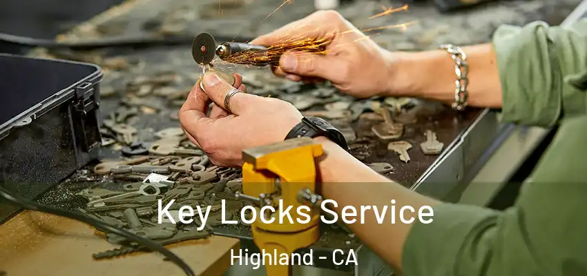  Key Locks Service Highland - CA