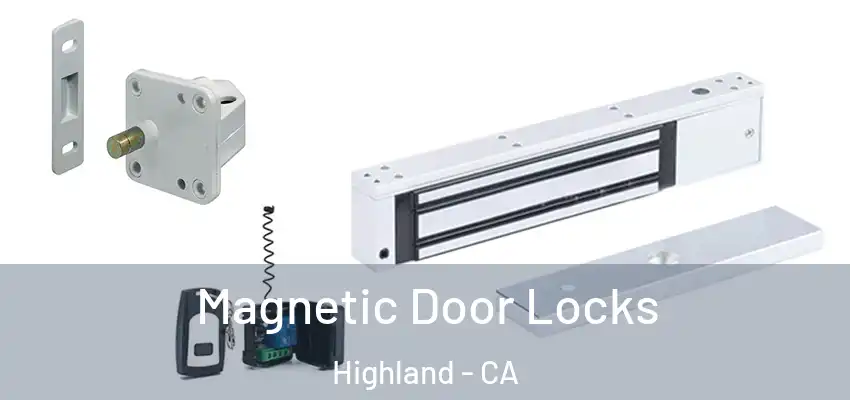 Magnetic Door Locks Highland - CA