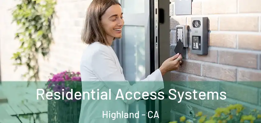 Residential Access Systems Highland - CA